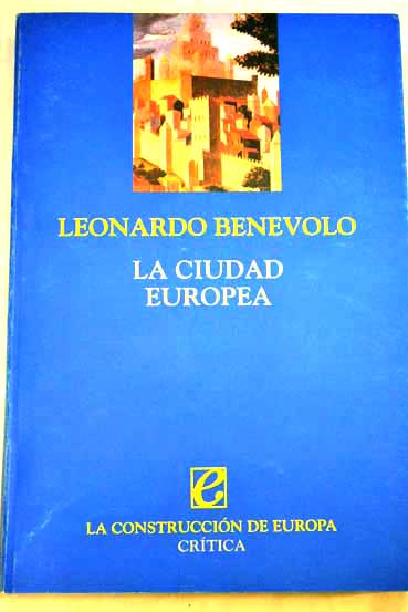 La ciudad europea / Leonardo Benevolo