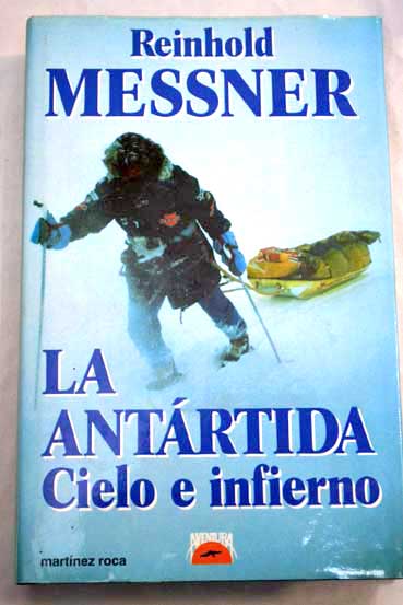 La Antrtida / Reinhold Messner