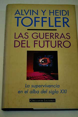 Las guerras del futuro / Alvin Toffler