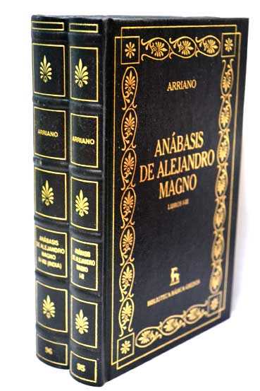 Anabasis de Alejandro Magno Libros I III Libros IV VII 2 vols / Flavio Arriano
