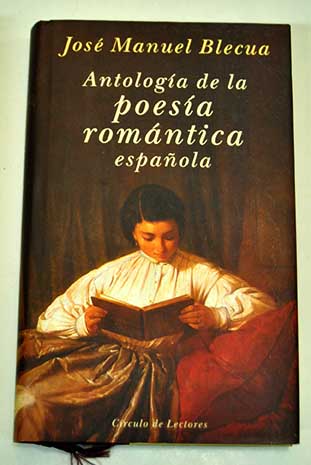 Antologa de la poesa romntica espaola / Jos Manuel Blecua