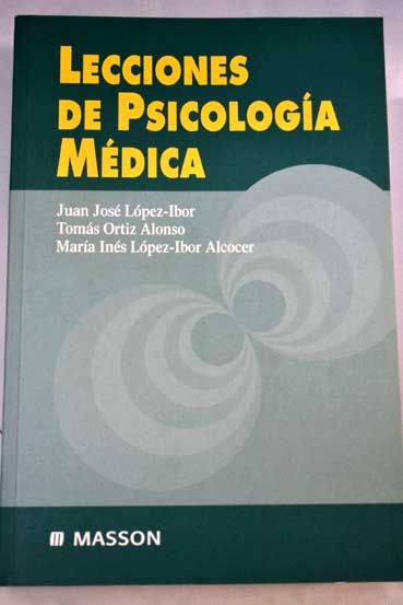 Lecciones de psicologa mdica / Juan Jos Lpez Ibor