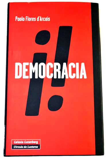 Democracia libertad privada y libertad rebelde / Paolo Flores d Arcais