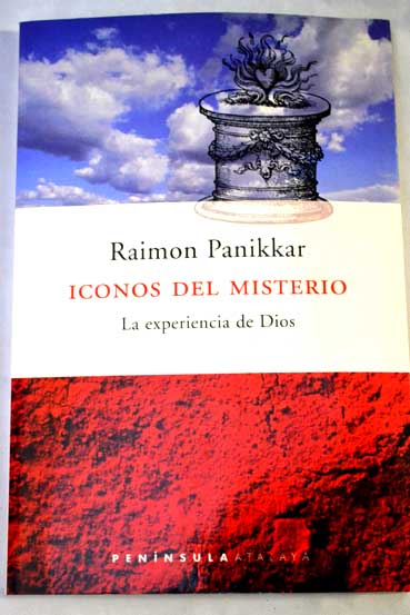 Iconos del misterio la experiencia de Dios / Raimundo Paniker