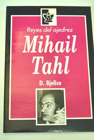 Mihail Tahl / D Bjelica