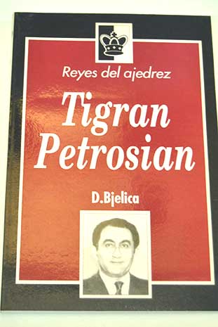 Tigran Petrosian / D Bjelica