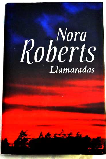 Llamaradas / Nora Roberts