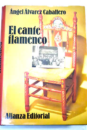 El cante flamenco / Ángel Álvarez Caballero