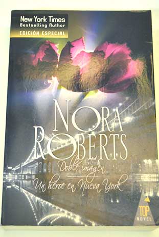 Doble imagen Un hroe en Nueva York / Nora Roberts