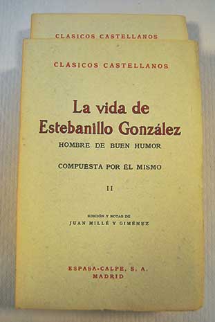 La vida y hechos de Estebanillo Gonzalez hombre de buen humor compuesta por el mismo 2 vols / Estebanillo Gonzlez