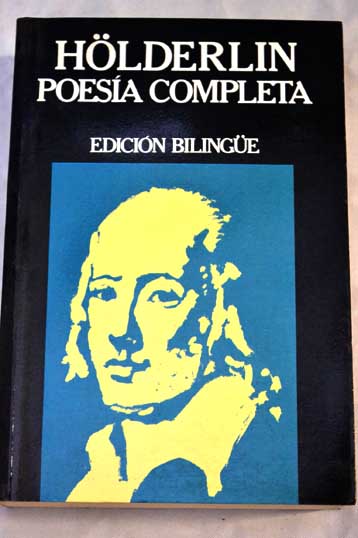 Poesa completa edicin bilinge / Friedrich Hlderlin