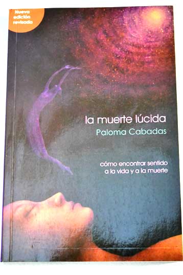 La muerte lcida / Paloma Cabadas