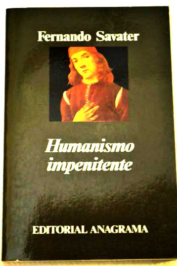Humanismo Impenitente diez ensayos antijansemistas / Fernando Savater