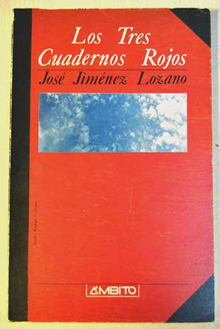 Los tres cuadernos rojos / Jos Jimnez Lozano
