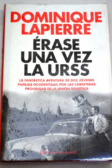 Erase una vez la URSS / Dominique Lapierre