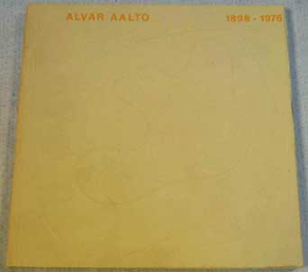 Alvar Aalto 1898 1976 / Alvar Aalto
