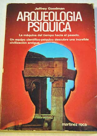 Arqueología psíquica / Jeffrey Goodman
