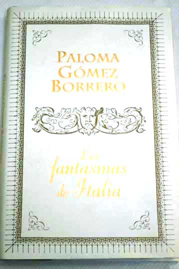 Los fantasmas de Italia / Paloma Gomez Borrero