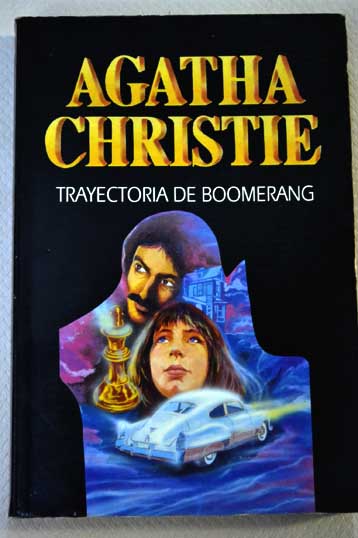 Trayectoria de bumern / Agatha Christie