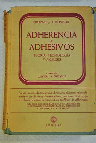 Adherencia y adhesivos Teora tecnologa y anlisis / N A De Bruyne