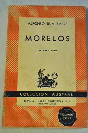 Morelos / Alfonso Teja Zabre