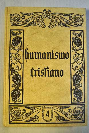 Humanismo cristiano Vol 4 / Francisco Martn Hernndez