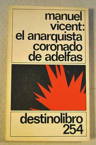 El anarquista coronado de adelfas / Manuel Vicent