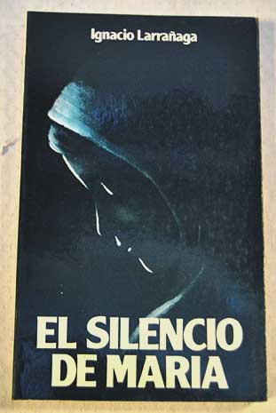 El silencio de Mara / Ignacio Larraaga