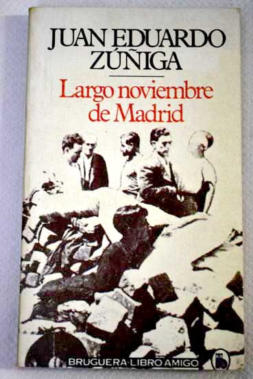 Largo noviembre de Madrid / Juan Eduardo Ziga