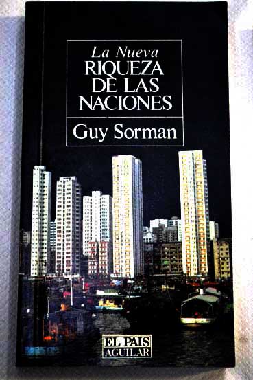 La Nueva riqueza de las naciones / Guy Sorman