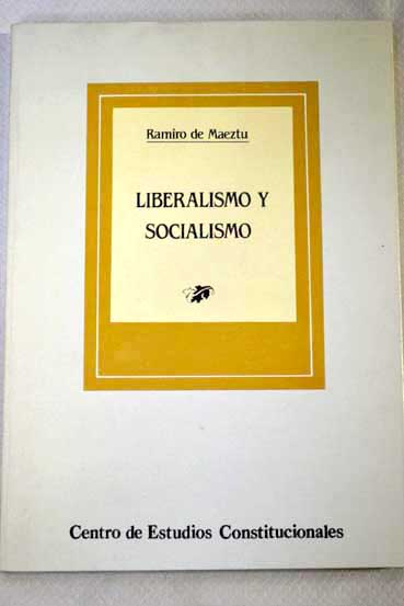 Liberalismo y socialismo textos fabianos de 1909 1911 / Ramiro de Maeztu