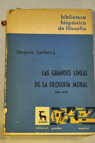 Las grandes lneas de la filosofa moral / Jacques Leclerq