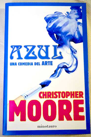 Azul Sacr bleu una comedia del arte / Christopher Moore