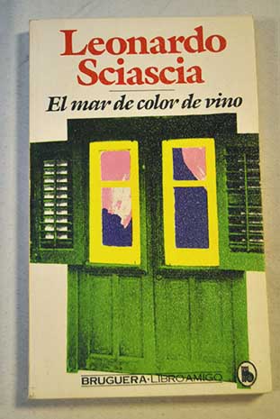 El mar de color de vino / Leonardo Sciascia