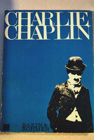 Charlie Chaplin / Andr Bazin