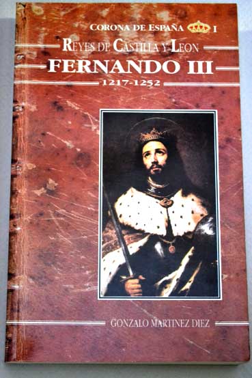 Fernando III 1217 1252 / Gonzalo Martnez Dez