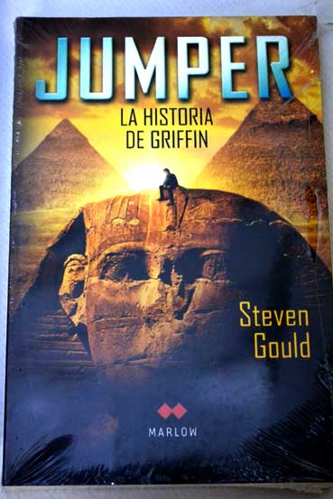 Jumper la historia de Griffin / Steven Gould