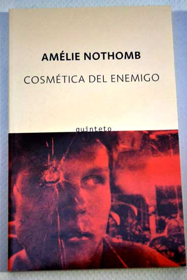 Cosmtica del enemigo / Amlie Nothomb