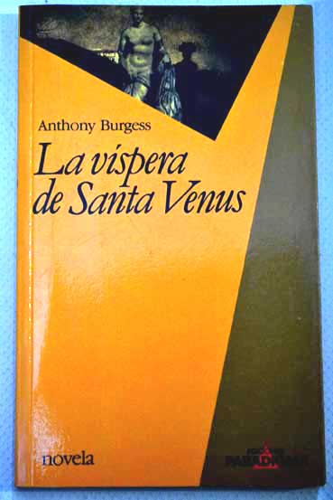 La vspera de Santa Venus / Anthony Burgess