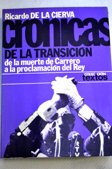 Crnicas de la transicin / Ricardo de la Cierva