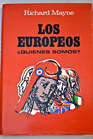 Los europeos quiénes somos / Richard Mayne