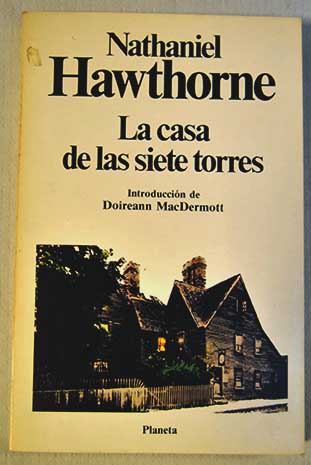 La casa de las siete torres / Nathaniel Hawthorne
