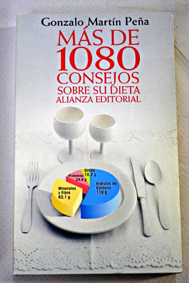 Más de 1080 consejos sobre su dieta / Gonzalo Martín Peña