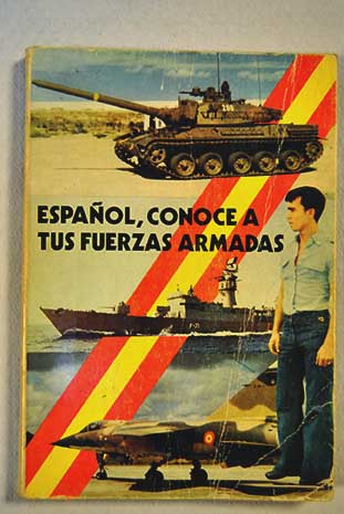 Espaol conoce a tus Fuerzas Armadas / Fernando de Salas Lpez