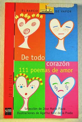 De todo corazn 111 poemas de amor / Jos Mara Plaza