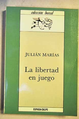 La libertad en juego / Julin Maras