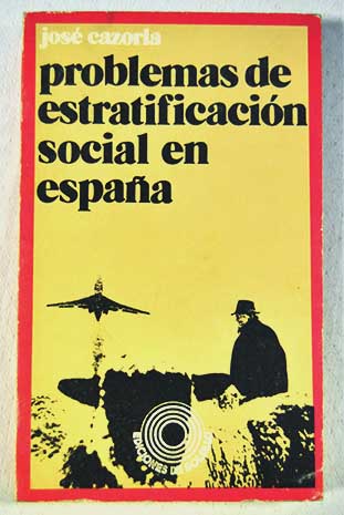 Problemas de estratificacin social en Espaa / Jos Cazorla Prez
