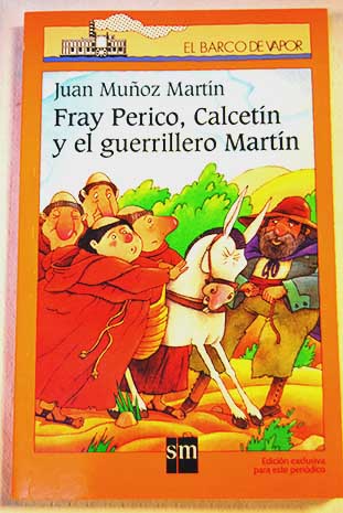 Fray Perico Calcetn y el guerrillero Martn / Juan Muoz Martn