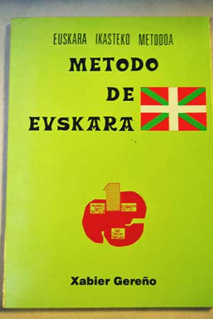 Metodo de Euskara euskara ikasteko metodoa / Xabier Gereño