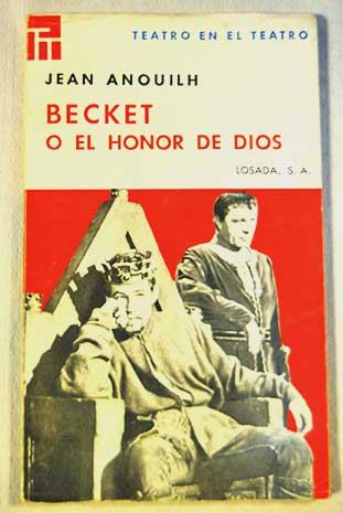 Becket o El honor de Dios / Jean Anouilh